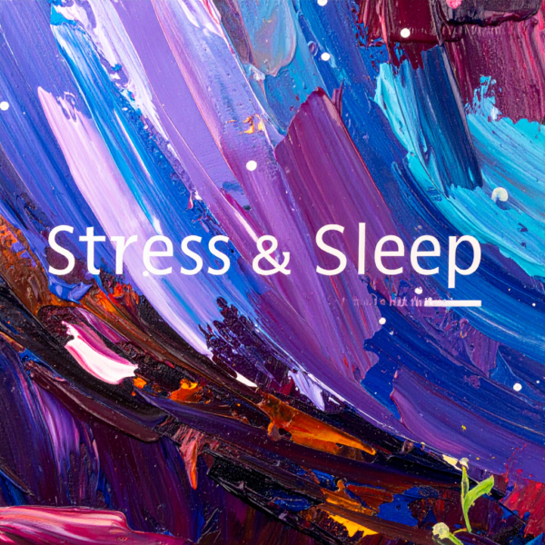 Stress & Sleep